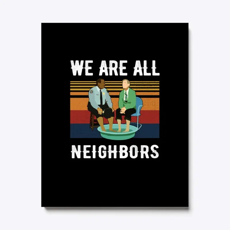 We Are All Neighbors