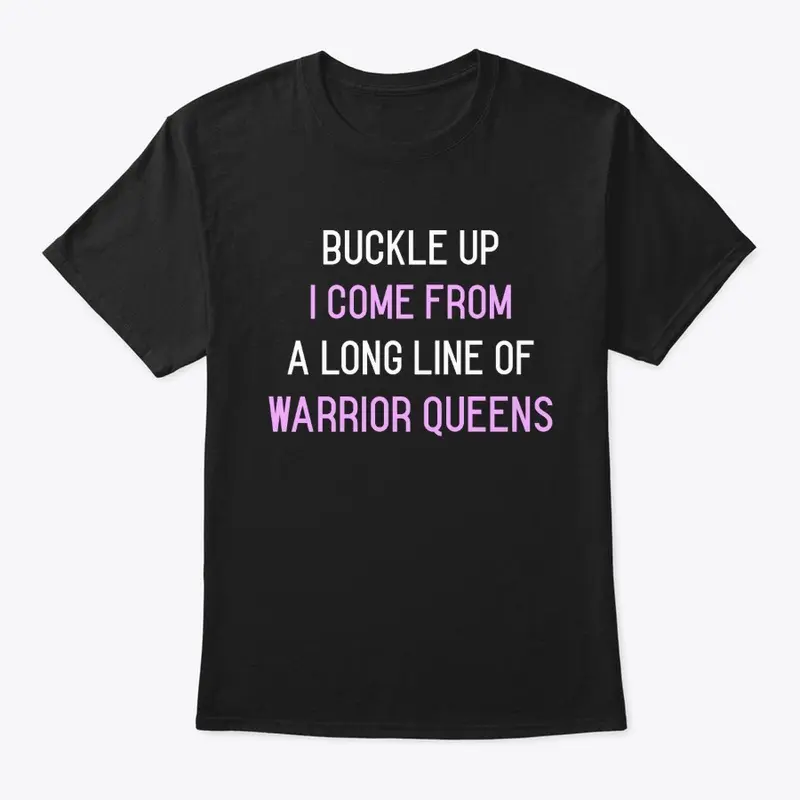 Buckle Up: A Long Line of Warrior Queens